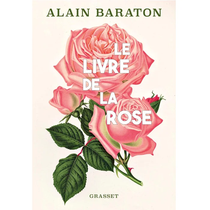 "Le livre de la rose", de Alain Baraton, Grasset