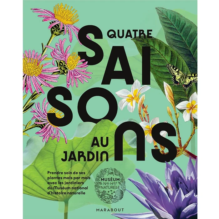 Livre "Quatre saisons au jardin", de Muséum d'Histoire Naturelle, Marabout