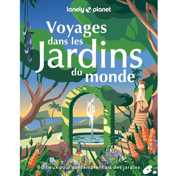 Livre "Voyages dans les jardins du monde", de Lonely Planet